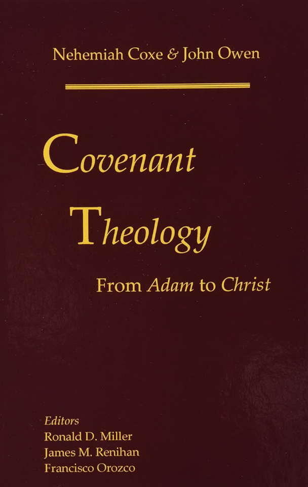 Cover of Covenant Theology by Nehemiah Coxe, John Owen